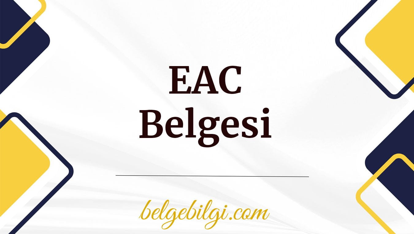 eac belgesi