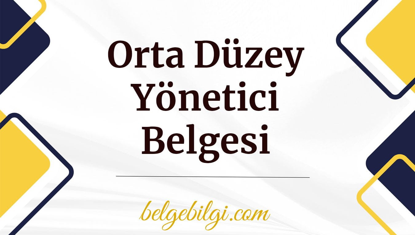 orta duzey yonetici belgesi