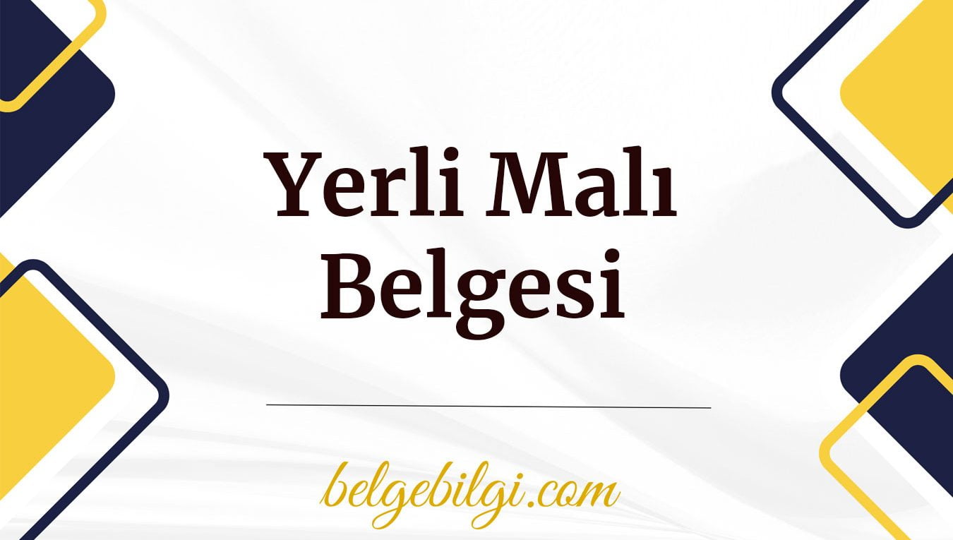 yerli mali belgesi